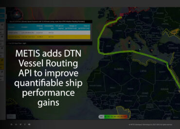 METIS adds DTN Vessel Routing API to improve quantifiable ship performance gains